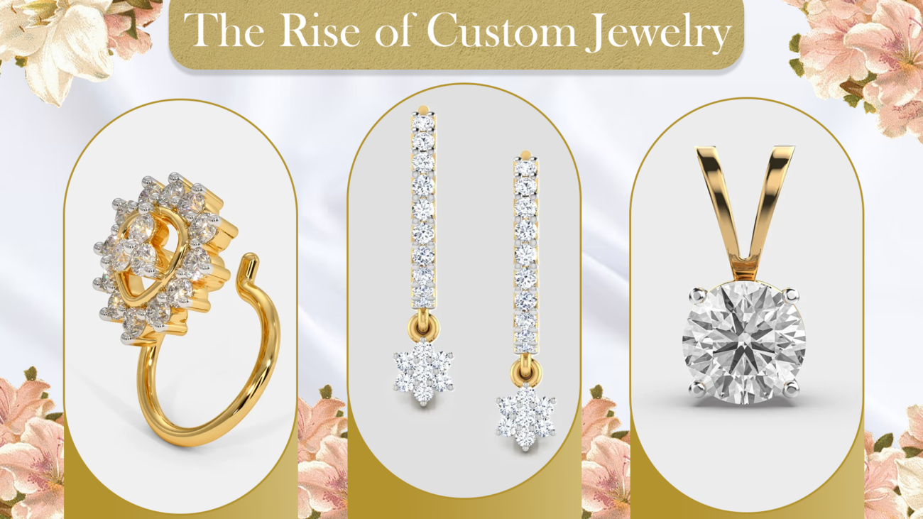 The Rise of Custom Jewelry